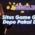 Situs Game Gacor Depo Pakai Dana