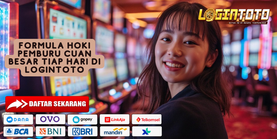 FORMULA HOKI PEMBURU CUAN BESAR TIAP HARI DI LOGINTOTO
