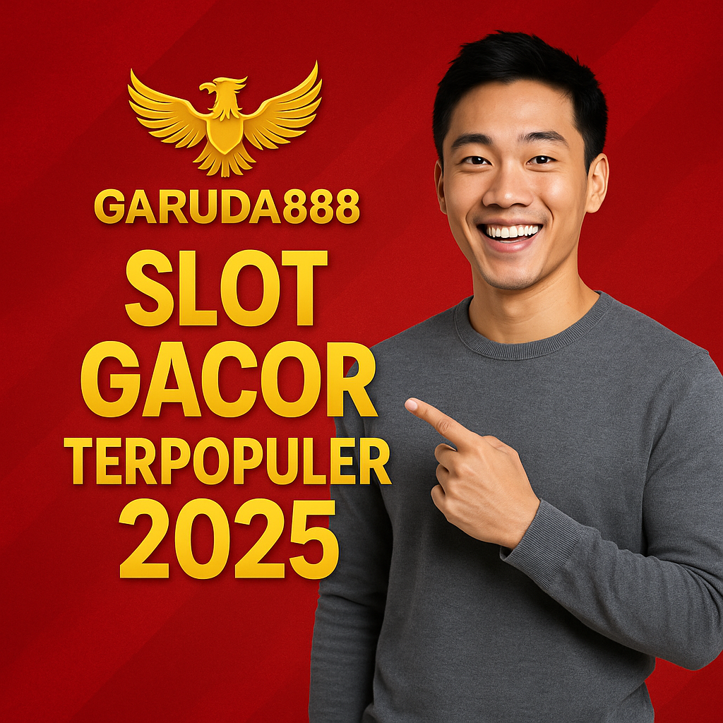 Slot Gacor Terpopuler Garuda888